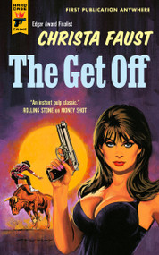 The Get Off by Christa Faust, 9781835411735