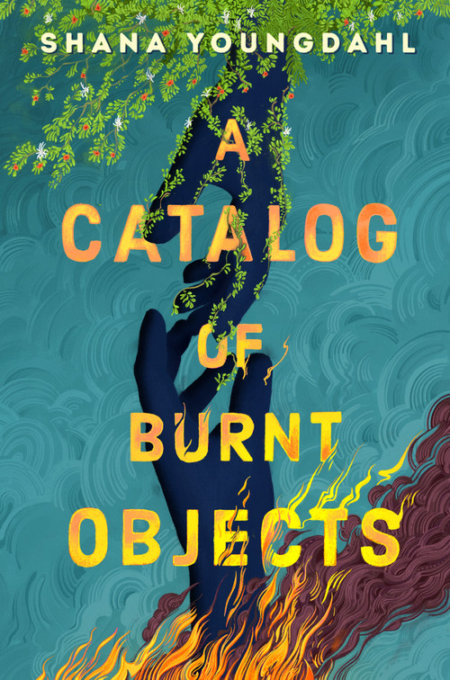 A Catalog of Burnt Objects by Shana Youngdahl, 9780593405512