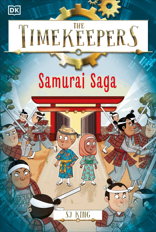 The Timekeepers: Samurai Saga by SJ King, 9780593959206