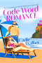 Code Word Romance by Carlie Walker, 9780593640418