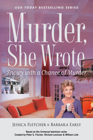 Murder, She Wrote: Snowy with a Chance of Murder by Jessica Fletcher, Barbara Early, 9780593820049