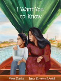 I Want You to Know by Mona Damluji, Ishtar Bäcklund Dakhil, 9781644214411
