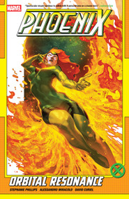 Phoenix Vol. 1: Orbital Resonance by Stephanie Phillips, Alessandro Miracolo, Yasmine Putri, 9781302960179