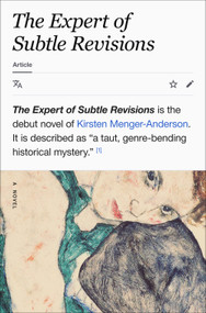 The Expert of Subtle Revisions (A Novel) by Kirsten Menger-Anderson, 9780593798300