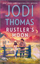Rustler's Moon (A Small Town Cowboy Romance) by Jodi Thomas, 9780373788620