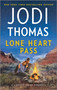 Lone Heart Pass (A Small Town Cowboy Romance) by Jodi Thomas, 9780373789214