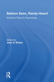 Seldom Seen, Rarely Heard (Women's Place In Psychology) by Janis S. Bohan, 9780367302474