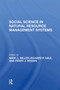 Social Science In Natural Resource Management Systems by Marc L Miller, Richard P Gale, Perry J Brown, 9780367303082