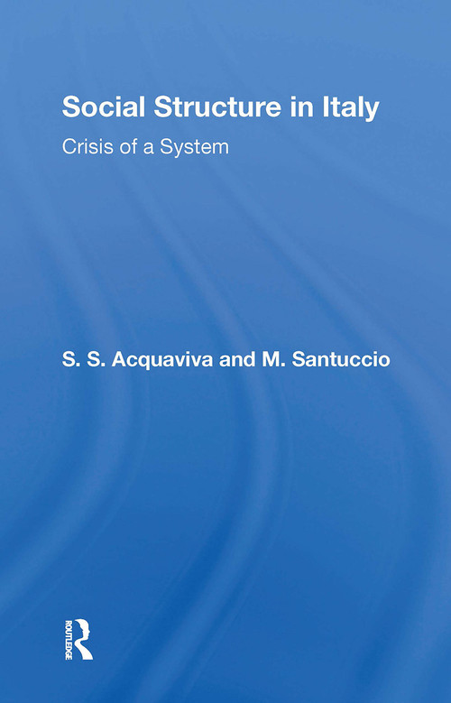 Social Structure In Italy by Sabino Acquaviva, 9780367303136