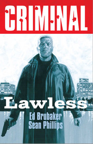 Criminal Volume 2: Lawless (New Edition) by Ed Brubaker, Sean Phillips, 9781534385078