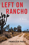 Left on Rancho (A Novel) by Francesco Paola, 9781684632923