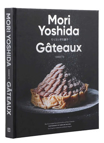 Gateaux (Sweets (Modern French Pastry)) by Mori Yoshida, 9781962098120