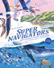 Supernavigators (How Animals Find Their Way (Illustrated Young Readers Edition)) by David Barrie, Rebecca Stefoff, Qu Lan, 9781962098137
