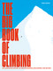 The Big Book of Climbing (An Illustrated History of Mountaineering, Bouldering, and Beyond) by Ximo Abadía, 9781962098168