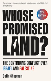 Whose Promised Land? (The Continuing Conflict over Israel and Palestine - Revised and Expanded Edition) by Colin Chapman, 9780281090617
