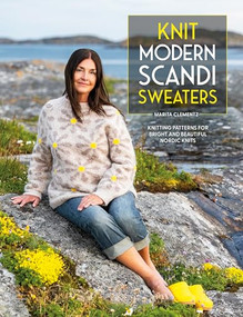 Knit Modern Scandi Sweaters (Knitting patterns for bright and beautiful Nordic knits) by Marita Clementz, 9781446314395