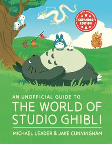 An Unofficial Guide to the World of Studio Ghibli - 9781804537817 by Michael Leader, Jake Cunningham, 9781804537817