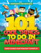101 Cool Things to Do in Minecraft by Welbeck Children's Books, 9781804537718