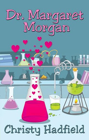Dr. Margaret Morgan by Christy Hadfield, 9781642476286