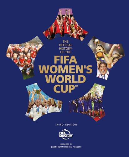 The Official History of the FIFA Women's World Cup by FIFA Museum, 9781035421893