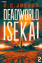Deadworld Isekai 2 (A Sci-Fi LitRPG Adventure) by R. C. Joshua, 9781039469587