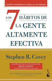 Los 7 hábitos de la gente altamente efectiva (30 aniversario) / The 7 Habits of Highly Effective People (30th Anniversary) (Spanish Edition) by Stephen R. Covey, 9786075695938