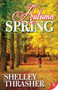 Autumn Spring by Shelley  Thrasher, 9781626393653