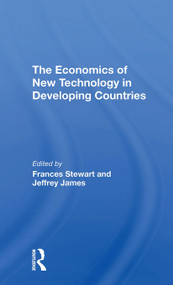 The Economics Of New Technology In Developing Countries by Frances Stewart, Jeffrey James, 9780367307035