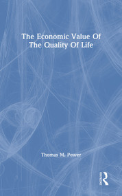 The Economic Value Of The Quality Of Life by Thomas M. Power, 9780367306960