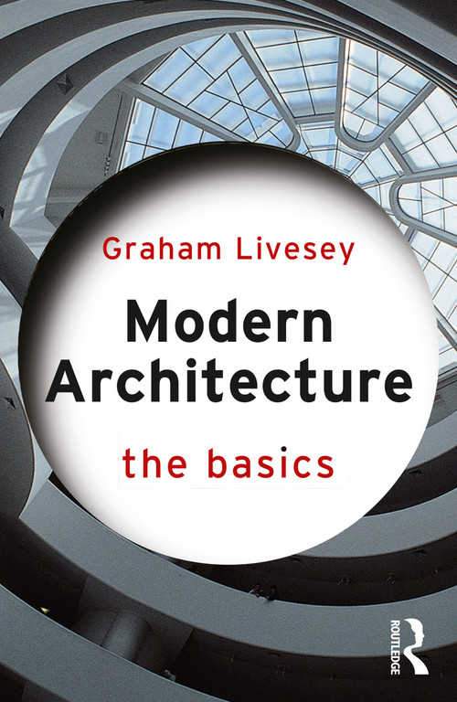 Modern Architecture (The Basics) by Graham Livesey, 9781032517940