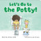 Let's Go to the Potty! by Allison Jandu, 9798886509946