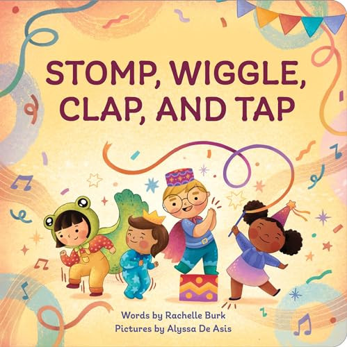 Stomp, Wiggle, Clap, and Tap by Rachelle Burk, 9798886509953