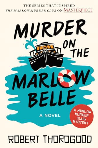 Murder on the Marlow Belle (A Novel) by Robert Thorogood, 9781728284507