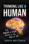 Thinking Like a Human (The Power of Your Mind in the Age of AI) by David Weitzner, 9781728297545