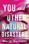 You and Other Natural Disasters by María Martínez, 9781464225048