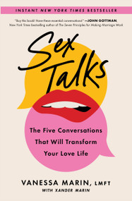 Sex Talks (The Five Conversations That Will Transform Your Love Life) by Vanessa Marin, Xander Marin, 9781668009314