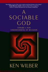 A Sociable God (Toward a New Understanding of Religion) by Ken Wilber, Roger Walsh, 9781590302248