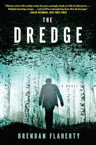 The Dredge - 9780802164377 by Brendan Flaherty, Brendan Flaherty, 9780802164377