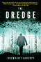 The Dredge - 9780802164377 by Brendan Flaherty, Brendan Flaherty, 9780802164377