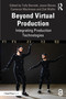 Beyond Virtual Production (Integrating Production Technologies) by Tully Barnett, Jason Bevan, Cameron Mackness, Zoë Wallin, 9781032582924