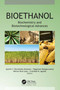 Bioethanol (Biochemistry and Biotechnological Advances) - 9781774638507 by Ayerim Y. Hernández Almanza, Nagamani Balagurusamy, Héctor Ruiz Leza, Cristóbal N. Aguilar, 9781774638507