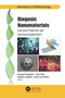 Biogenic Nanomaterials (Structural Properties and Functional Applications) by Devarajan Thangadurai, Saher Islam, Jeyabalan Sangeetha, Natália Cruz-Martins, 9781774638392
