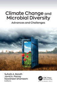 Climate Change and Microbial Diversity (Advances and Challenges) by Suhaib A. Bandh, Javid A. Parray, Nowsheen Shameem, 9781774637838