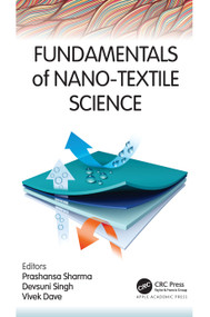 Fundamentals of Nano-Textile Science - 9781774638613 by Prashansa Sharma, Devsuni Singh, Vivek Dave, 9781774638613