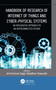 Handbook of Research of Internet of Things and Cyber-Physical Systems (An Integrative Approach to an Interconnected Future) by Amit Kumar Tyagi, Niladhuri Sreenath, 9781774638354