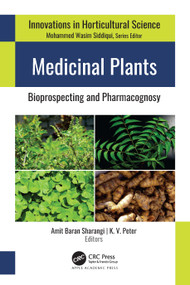 Medicinal Plants (Bioprospecting and Pharmacognosy) - 9781774638460 by Amit Baran Sharangi, K. V. Peter, 9781774638460