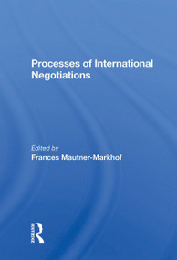 Processes of International Negotiations by Frances Mautner-Markhof, 9780367299866