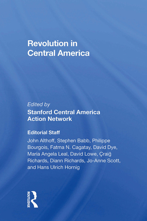 Revolution In Central America - 9780367301422 by Stanford Central America Action Network, 9780367301422