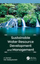 Sustainable Water Resource Development and Management by A. Zaman, Md. Hedayetullah, 9781774639504