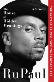 The House of Hidden Meanings (A Memoir) - 9780063263918 by RuPaul, 9780063263918
